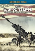 Cover: The War on Terror: Timelines, Facts, and Battles - Rosen Publishing Group