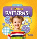 Cover: I Know Patterns! - Kidhaven Publishing