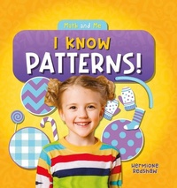 Enlarge image Cover: I Know Patterns! - Kidhaven Publishing