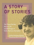Cover: A Story of Stories from a Texas Border Barrio - Trinity University Press,U.S.