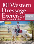 Cover: 101 Western Dressage Exercises for Horse & Rider - Storey Publishing LLC