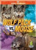 Cover: Wolf Pack vs. Moose - Bigfoot Books
