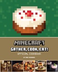 Cover: Minecraft: Gather, Cook, Eat! Official Cookbook - Insight Gaming