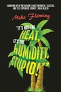 Cover: "It's Not the Heat, It's the Humidity, Stupid!" - AUTHORHOUSE