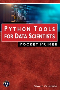 Enlarge image Cover: Python Tools for Data Scientists Pocket Primer - Mercury Learning & Information