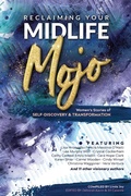 Cover: Reclaiming Your Midlife Mojo - Inspired Living Publishing, LLC.