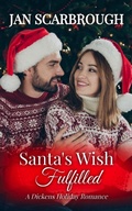 Cover: Santa's Wish Fulfilled (A Dickens Holiday Romance, #12) - Saddle Horse Press