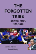 Cover: The Forgotten Tribe: British MEPs, 1979-2020 - John Harper Publishing