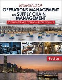 Enlarge image Cover: Essentials of Operations Management and Supply Chain Management for Business and Technical Professionals - Kendall/Hunt Publishing Co ,U.S.