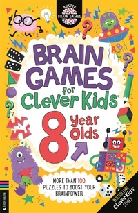 Enlarge image Cover: Brain Games for Clever Kids (R) 8 Year Olds - Buster Books