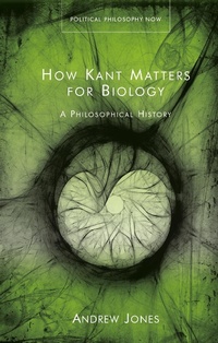 Enlarge image Cover: How Kant Matters For Biology - University of Wales Press
