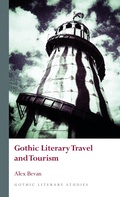 Cover: Gothic Literary Travel and Tourism - University of Wales Press