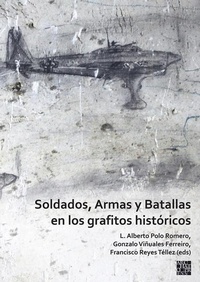 Abbildung von: Soldados, Armas y Batallas en los grafitos historicos - Archaeopress Archaeology
