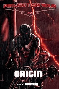 Enlarge image Cover: Project: Saviour Volume 1 - Independent Publishing Network