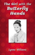 Cover: The Girl with the Butterfly Hands - Grosvenor House Publishing Ltd