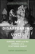 Cover: My Disappearing Uncle - The History Press Ltd