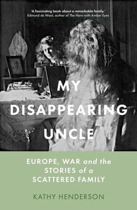 Enlarge image Cover: My Disappearing Uncle - The History Press Ltd