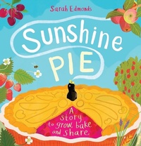Enlarge image Cover: Sunshine Pie - Welbeck Children's Books