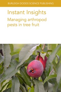 Abbildung von: Instant Insights: Managing Arthropod Pests in Tree Fruit - Burleigh Dodds Science Publishing Limited