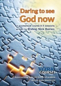 Cover: Daring to See God Now - York Courses