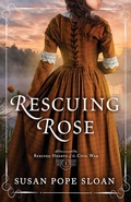 Cover: Rescuing Rose - Misty M. Beller Books, Inc.