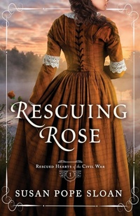 Enlarge image Cover: Rescuing Rose - Misty M. Beller Books, Inc.
