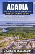 Cover: Acadia National Park: The Complete Guide - Destination Press