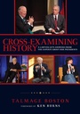 Cover: Cross-Examining History - Bright Sky Press