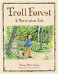 Enlarge image Cover: Troll Forest: A Norwegian Tale - Peter E. Randall Publisher