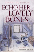 Cover: Echo Her Lovely Bones - Shadelandhouse Modern Press, LLC