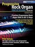 Cover: Progressive Rock Organ Practice Sessions Volume 1 In All 12 Keys - Practice Sessions