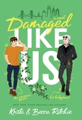 Cover: Damaged Like Us (Special Edition Hardcover) - K.B. Ritchie LLC