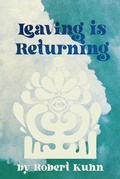Cover: Leaving is Returning - Weasel Press