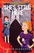Cover: She's Still Here - Monarch Educational Services, L.L.C.