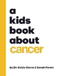 Cover: A Kids Book About Cancer - Kids Book about Inc.