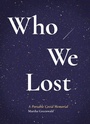 Cover: Who We Lost - Belt Publishing