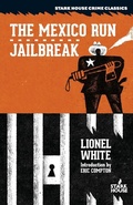 Cover: The Mexico Run / Jailbreak - Stark House Press