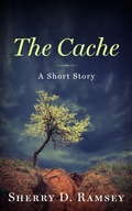 Cover: The Cache - Sherry D. Ramsey