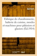 Cover: Fabrique de Chaudronnerie, Batterie de Cuisine, Moules Et Machines Pour Patissiers - Hachette Livre Bnf