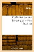 Cover: Kia li, livre des rites domestiques chinois - Hachette Livre Bnf