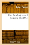 Cover: L'Art Dans Les Travaux A l'Aiguille - Hachette Livre Bnf