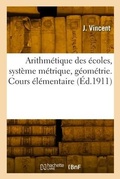 Cover: Arithmetique des ecoles, systeme metrique, geometrie - Hachette Livre Bnf