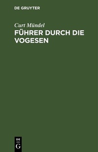 Abbildung von: Führer durch die Vogesen - De Gruyter
