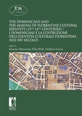 Cover: The Dominicans and the Making of Florentine Cultural Identity (13th-14th centuries) - I domenicani e la costruzione dell'identit&agrave; culturale fiorentina (XIII-XIV secolo) - Firenze University Press