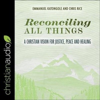 Enlarge image Cover: Reconciling All Things - Christianaudio