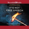 Cover: It's Not Free Speech - Recorded Books, Inc.