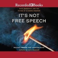 Enlarge image Cover: It's Not Free Speech - Recorded Books, Inc.