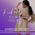 Cover: Pick Up Your Feelings - Blackstone Publishing