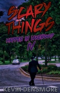 Cover: Scary Things Happen in Lakewood 4 - Kevin Densmore