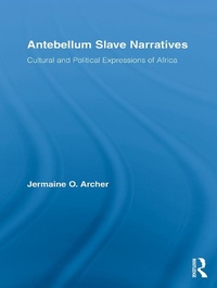 Abbildung von: Antebellum Slave Narratives - Routledge